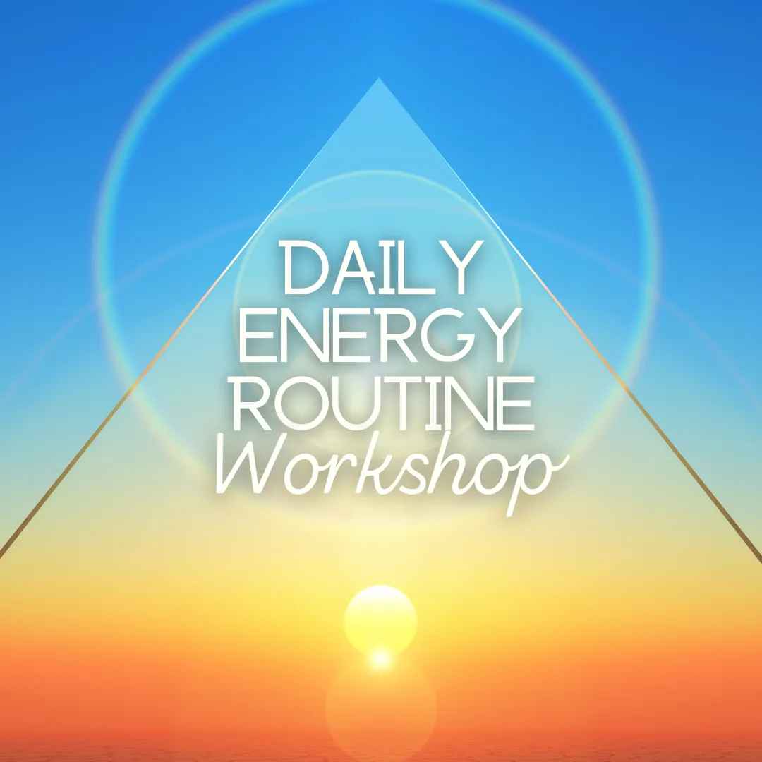 Daily Energy Routine Workshop - Saturday, June 1 11am-1pm