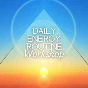 Daily Energy Routine Workshop - Saturday, June 1 11am-1pm